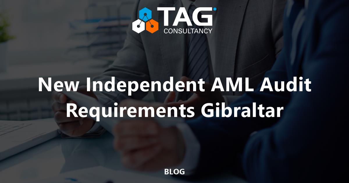AML Audit Requirements in Gibraltar | TAG Consultancy